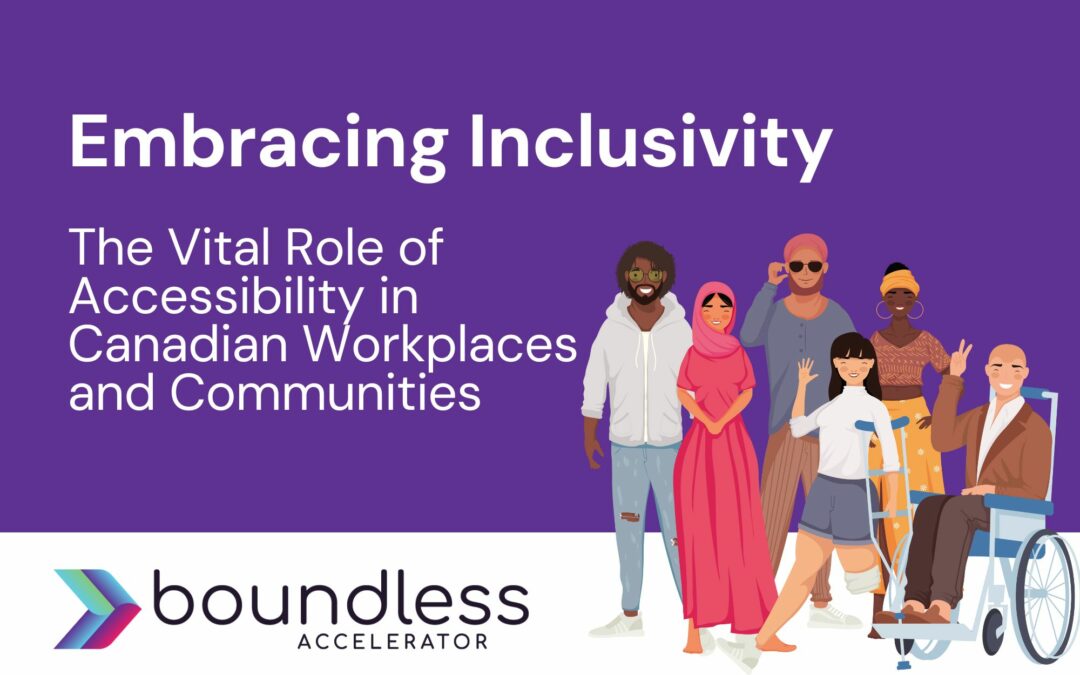 Embracing Inclusivity: The Vital Role of Accessibility in Canadian Workplaces and Communities