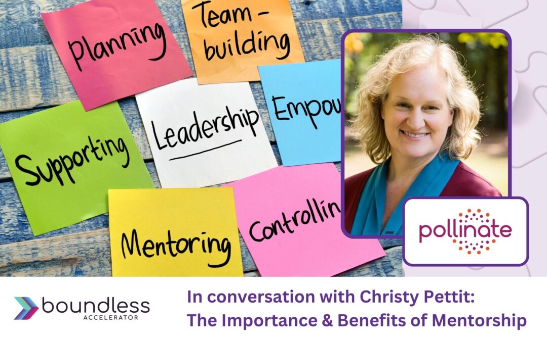 In Coversation With Christy Pettit: The Importance and Benefits of Mentorship in Businesses & Entrepreneurship